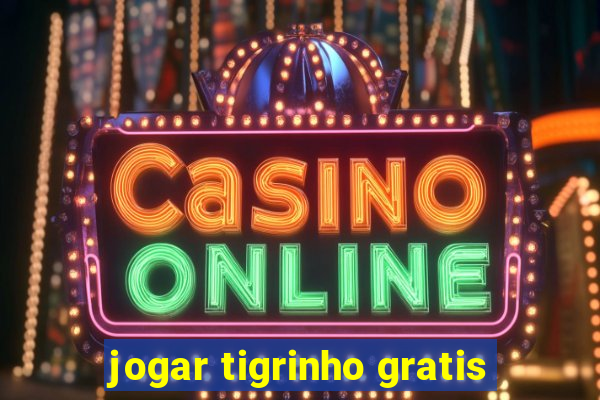 jogar tigrinho gratis